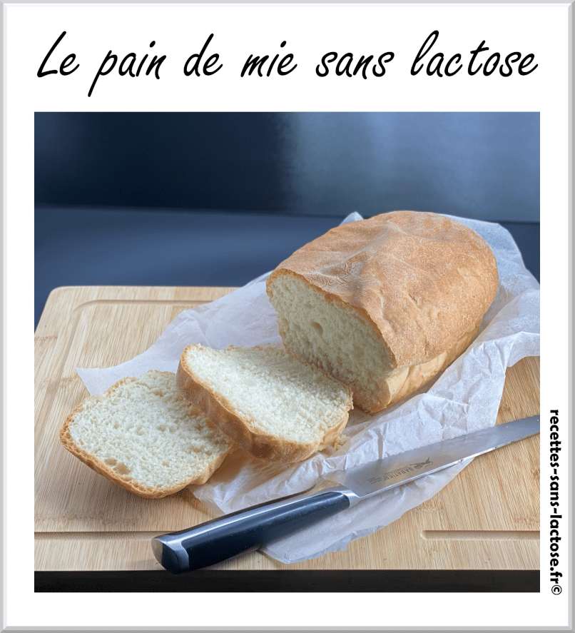 Pain de mie sans lactose 